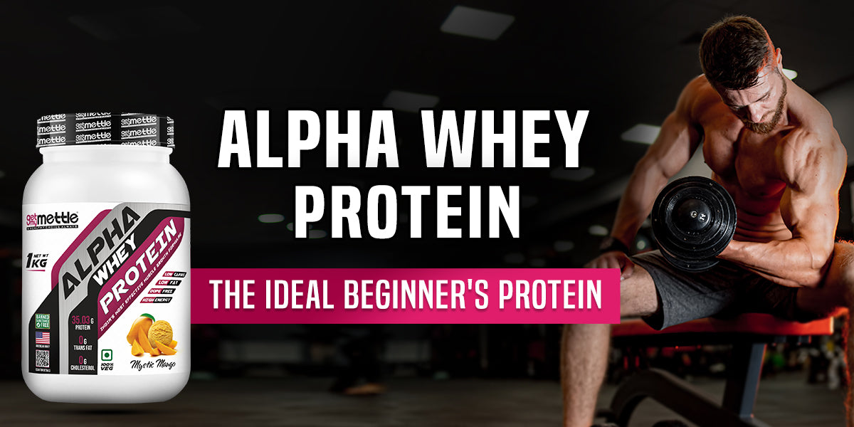 Alpha Whey Protein The Ideal Beginner's Protein GetMyMettle