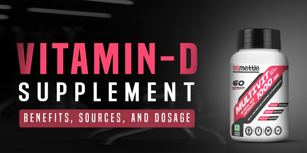 Vitamin D Supplement Benefits, Sources, and Dosage GetMyMettle