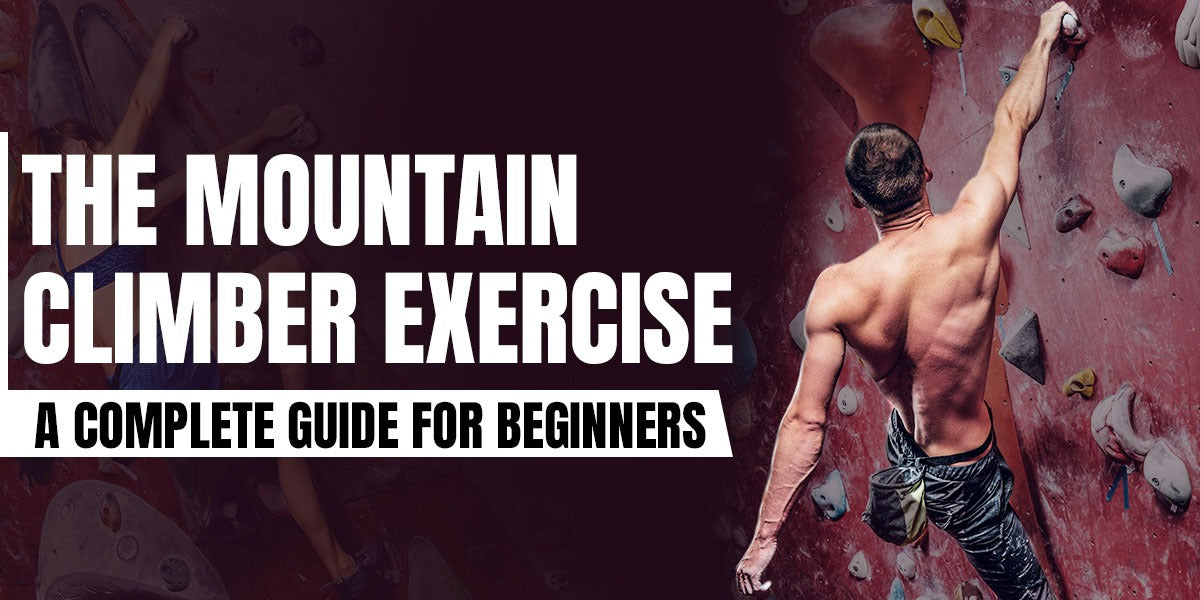 The Mountain Climber Exercise A Complete Guide for Beginners GetMyMettle