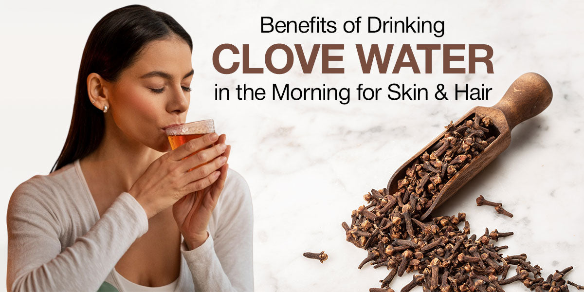 Benefits of Drinking Clove Water