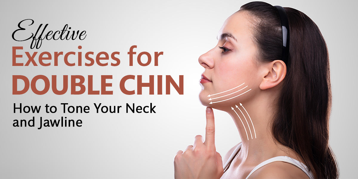 Effective Exercises for Double Chin: How to Tone Your Neck and Jawline