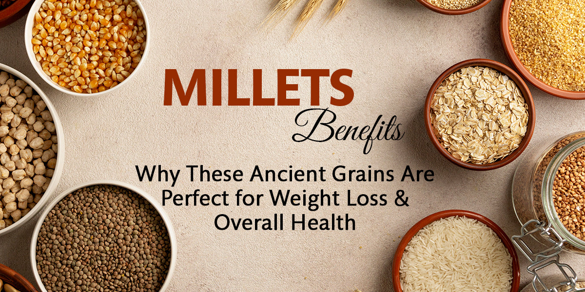 Millets Benefits