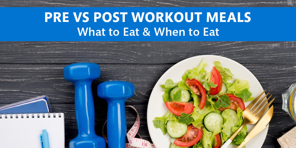 Pre vs Post Workout Meals