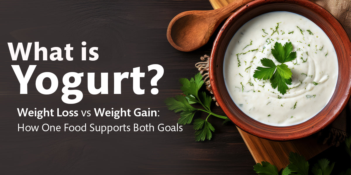 Yogurt for Weight Loss or Gain? Benefits, Types & How It Supports Goal - GetMyMettle
