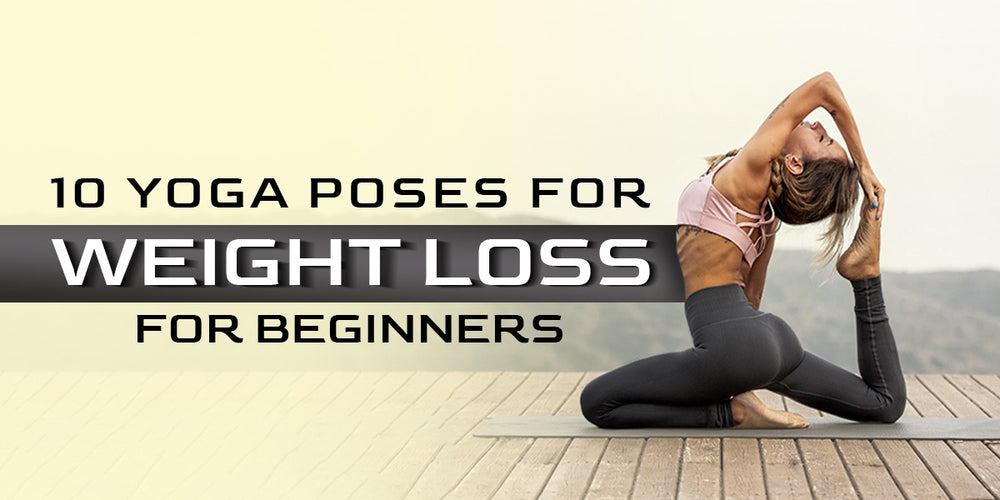 Top 6 Poses of Yoga for Weight Loss for Beginners