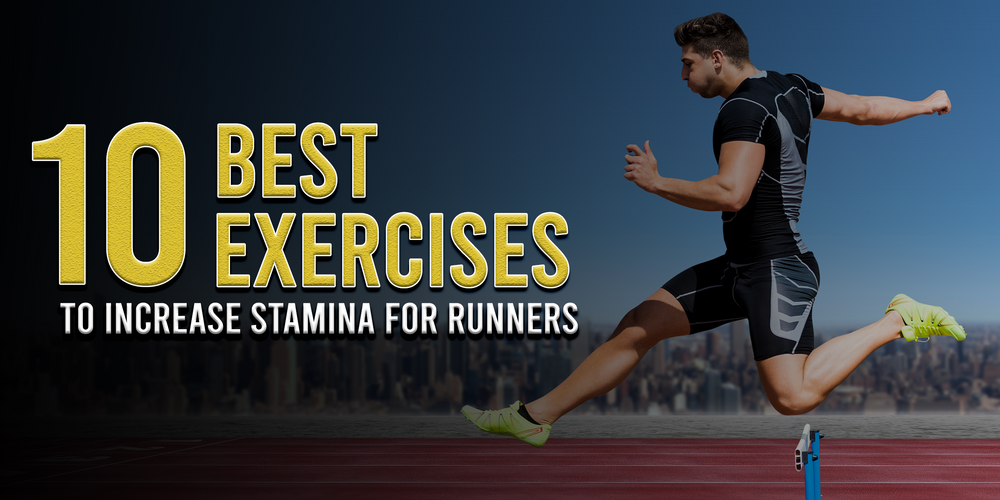 10 Best Exercises to Increase Stamina for Runners GetMyMettle