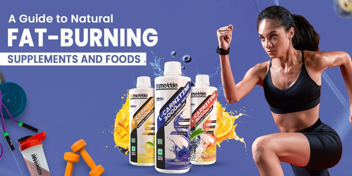 A Guide to Natural Fat-Burning Supplements and Foods – GetMyMettle